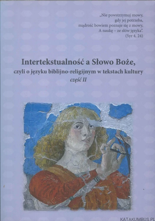 Intertekstualność a Słowo Boże część II. PRACA ZBIOROWA