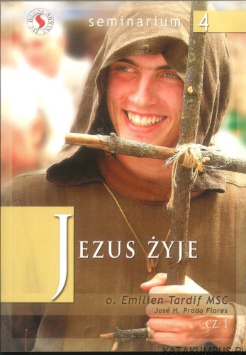 Jezus żyje. EMILIEN TARDIF MSC, JOSÉ H. PRADO FLORES