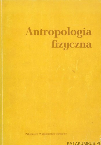 Antropologia fizyczna. PRACA ZBIOROWA
