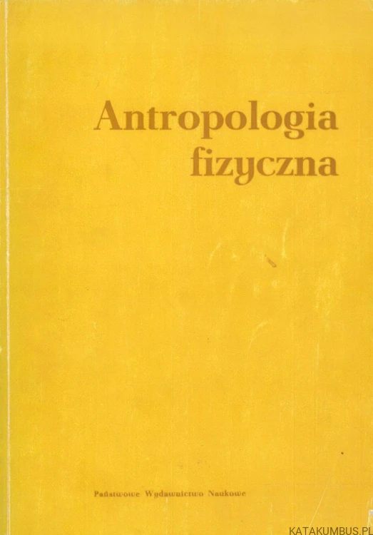 Antropologia fizyczna. PRACA ZBIOROWA