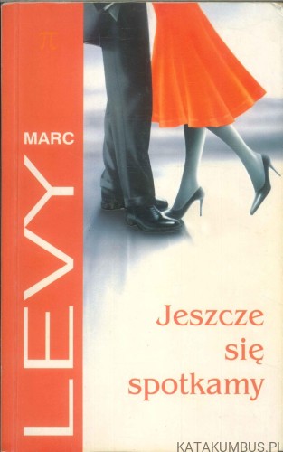 Jeszcze się spotkamy. MARC LEVY
