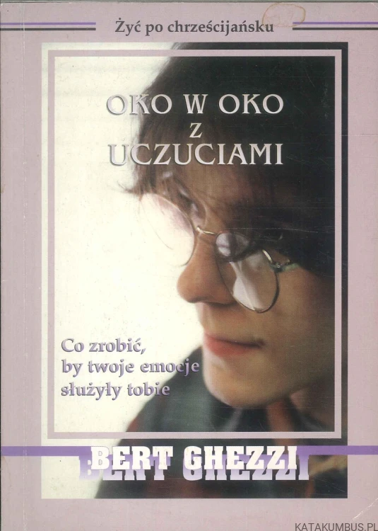 Oko w oko z uczuciami. BERT GHEZZI