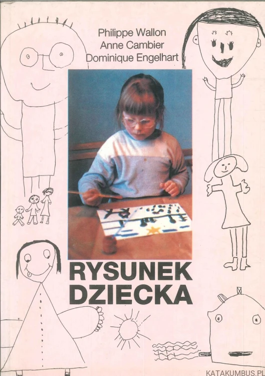 Rysunek dziecka. PRACA ZBIOROWA
