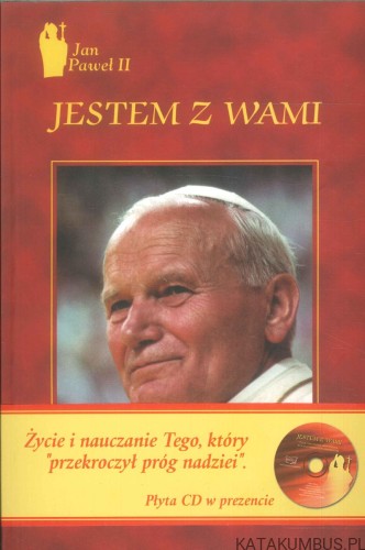 Jestem z wami (bez CD). JAN PAWEŁ II