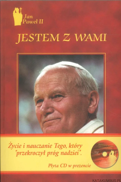 Jestem z wami (bez CD). JAN PAWEŁ II