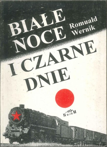 Białe noce i czarne dnie. ROMUALD WERNIK