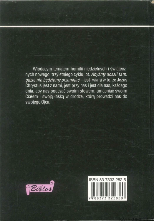 Abyśmy doszli tam, gdzie nie będziemy przemijać. TEODOR SZARWARK