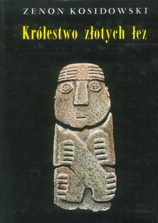 Królestwo złotych łez. ZENON KOSIDOWSKI