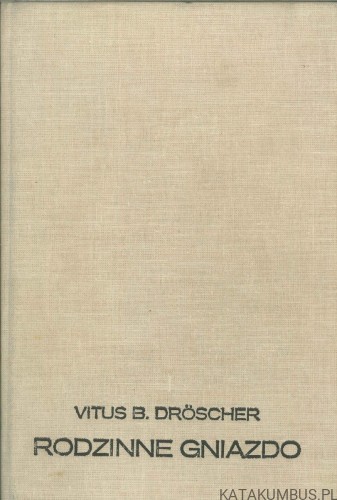 Rodzinne gniazdo. VITUS B. DRÖSCHER