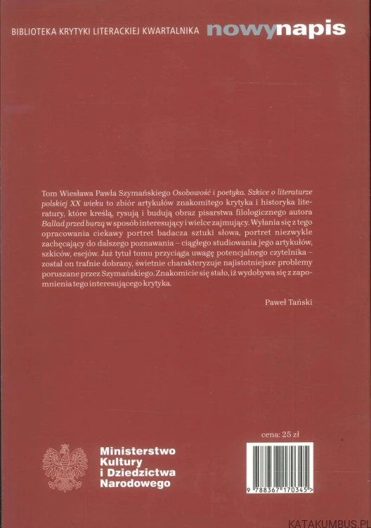 Osobowość i poetyka. Szkice o literaturze polskiej XX wieku. Tom I. WIESŁAW PAWEŁ SZYMAŃSKI