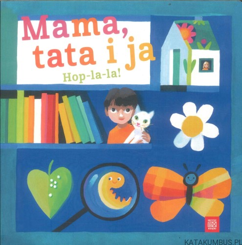 Mama, tata i ja. Hop-la-la!. PRACA ZBIOROWA