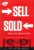 Sell or be sold. Jak odnaleźć swoją drogę w życiu i biznesie. GRANT CARDONE