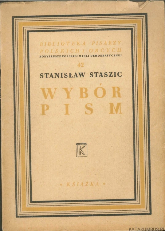 Wybór pism. STANISŁAW STASZIC