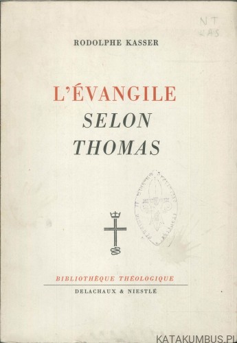 L'évangile selon Thomas. RODOLPHE KASSER