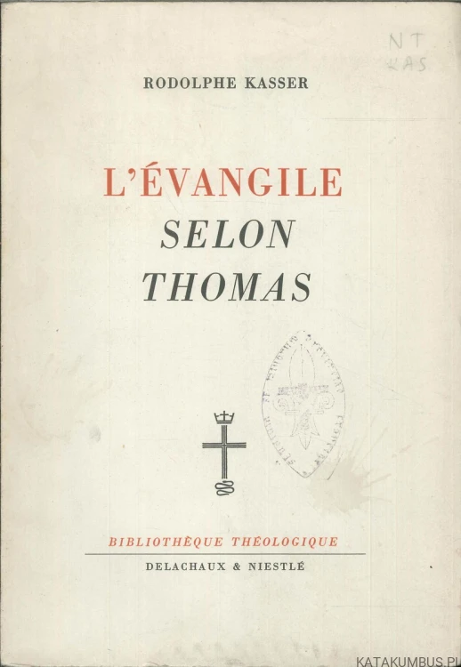 L'évangile selon Thomas. RODOLPHE KASSER