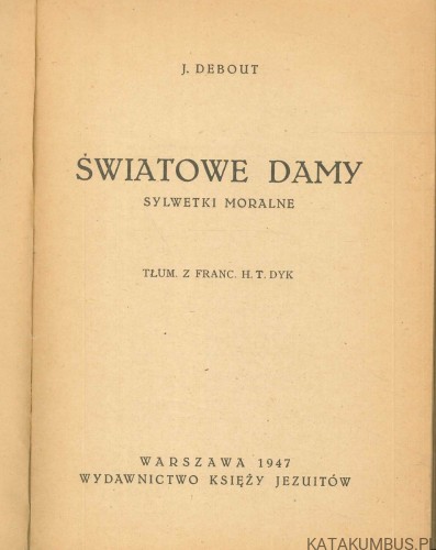 Światowe damy. Sylwetki moralne. J. DEBOUT