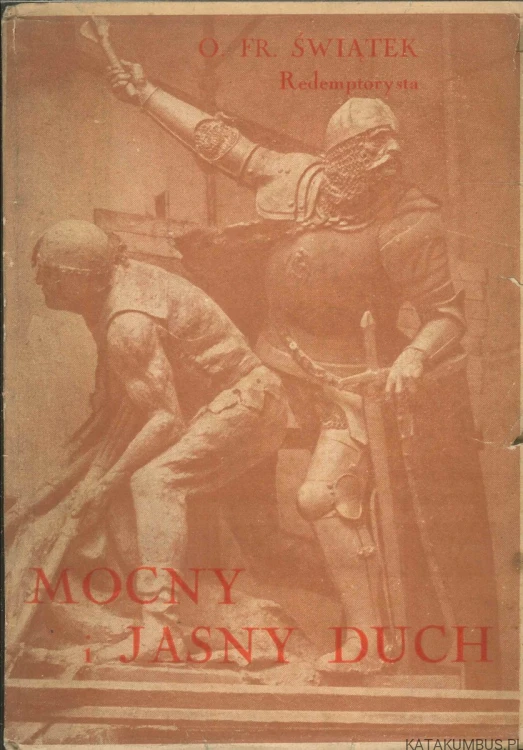Jasny i mocny duch. FRANCISZEK ŚWIĄTEK
