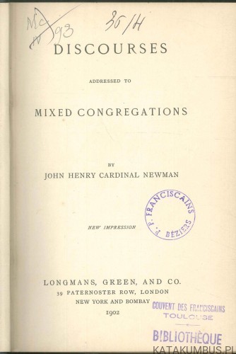 Discourses addressed to mixed congregations. JOHN HENRY CARDINAL NEWMAN