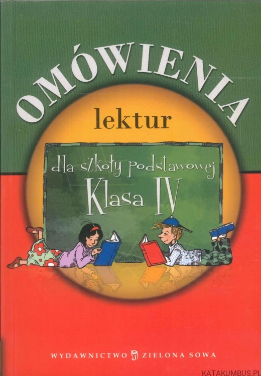 Omówienia lektur dla szkoły podstawowej klasa IV. PRACA ZBIOROWA