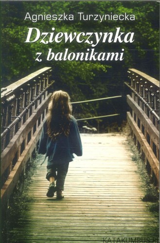 Dziewczynka z balonikami. AGNIESZKA TURZYNIECKA