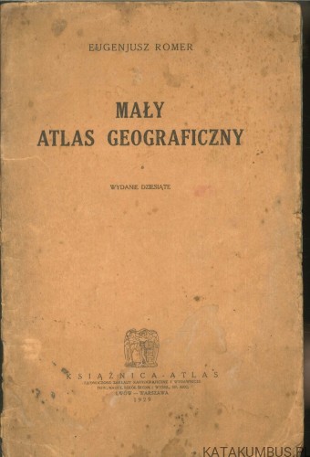Mały atlas geograficzny. EUGENJUSZ ROMER
