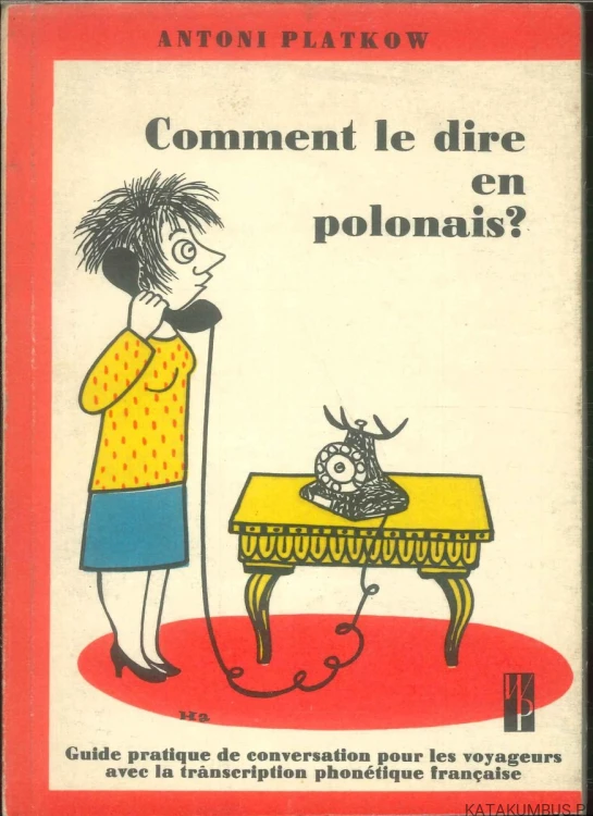 Comment le dire en polonais?. ANTONI PLATKOW