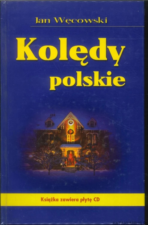 Kolędy polskie. JAN WĘCOWSKI