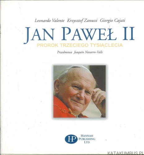 Jan Paweł II. Prorok trzeciego tysiąclecia. PRACA ZBIOROWA