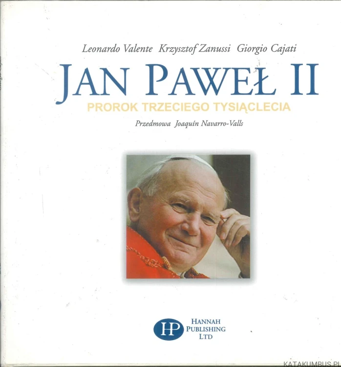 Jan Paweł II. Prorok trzeciego tysiąclecia. PRACA ZBIOROWA