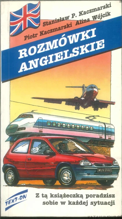 Rozmówki angielskie. STANISŁAW P. KACZMARSKI, PIOTR KACZMARSKI, ALINA WÓJCIK
