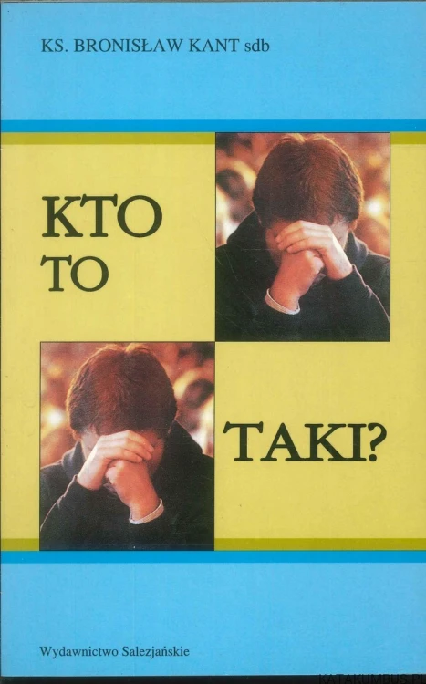 Kto to taki?. KS. BRONISŁAW KANT SDB