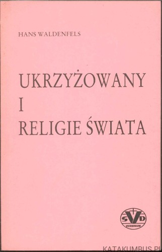 Ukrzyżowany i religie świata. HANS WALDENFELS