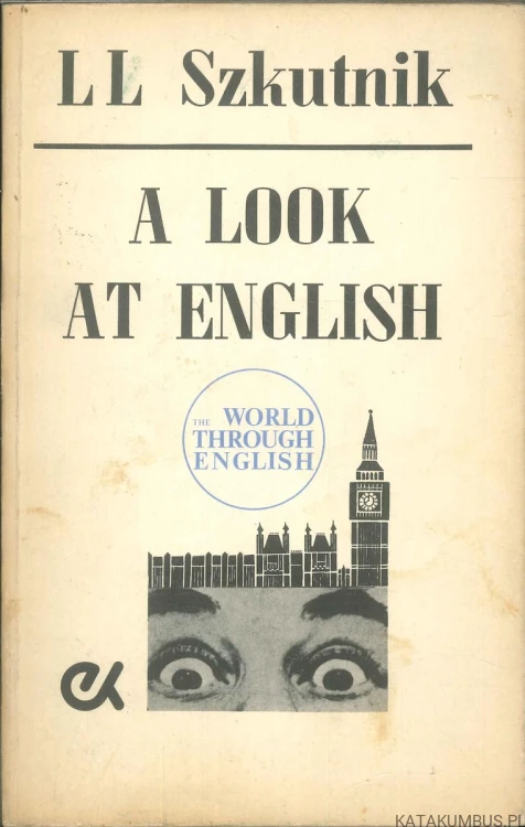 A look at English. L.L. SZKUTNIK