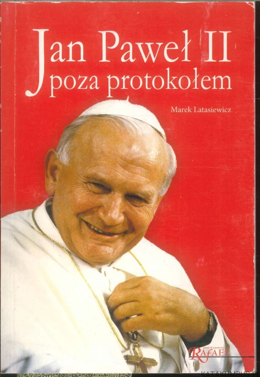 Jan Paweł II poza protokołem. MAREK LATASIEWICZ