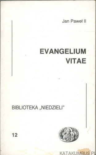 Evangelium vitae. JAN PAWEŁ II