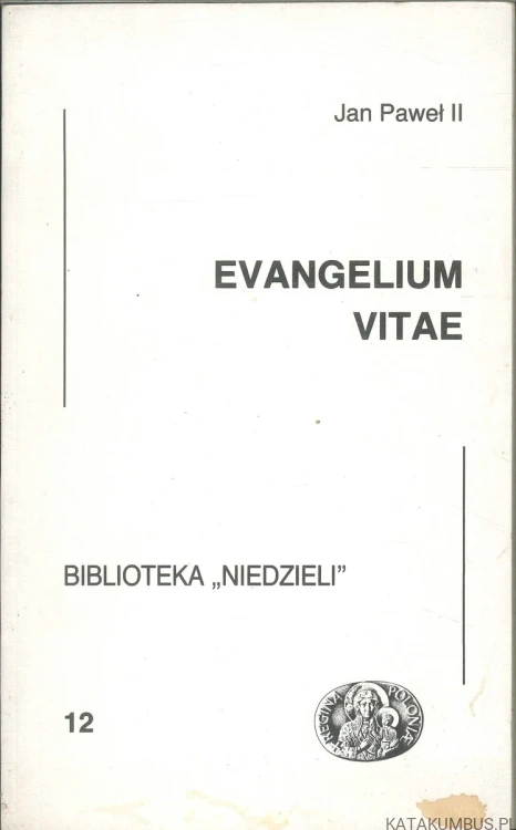 Evangelium vitae. JAN PAWEŁ II