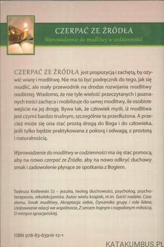Czerpać ze źródła. Wprowadzenie do modlitwy w codzienności. TADEUSZ KOTLEWSKI SJ