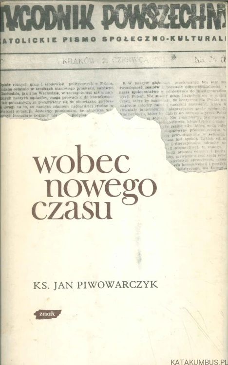 Wobec nowego czasu. KS. JAN PIWOWARCZYK