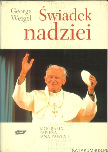 Świadek nadziei. GEORGE WEIGEL