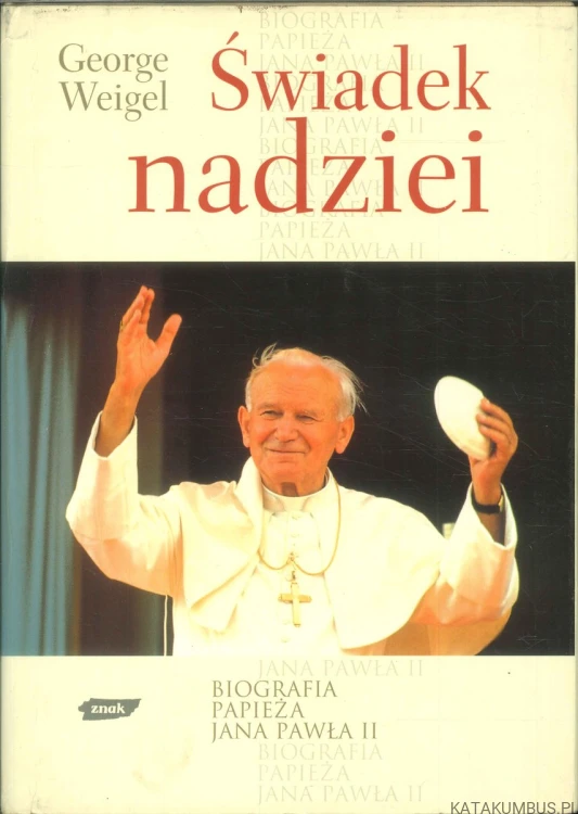 Świadek nadziei. GEORGE WEIGEL