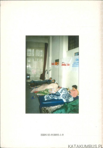 Kolejarskie dramaty. Protesty głodowe kolejarzy grudzień 2003 rok. ZYGMUNT SOBOLEWSKI