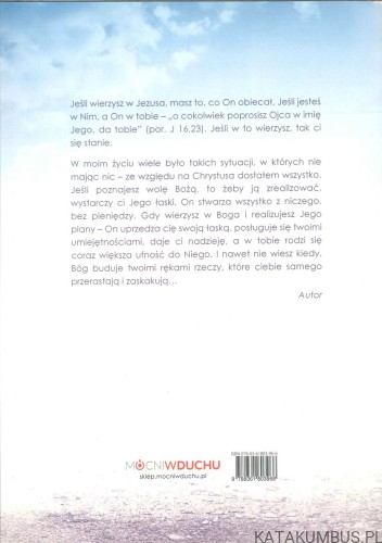 Masz to, w co wierzysz. JANUSZ B