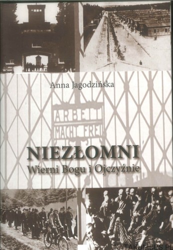 Niezłomni. Wierni Bogu i Ojczyźnie. ANNA JAGODZIŃSKA