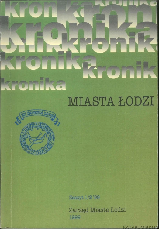 Kronika miasta Łodzi. PRACA ZBIOROWA