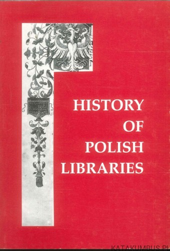History of Polish libraries. PRACA ZBIOROWA