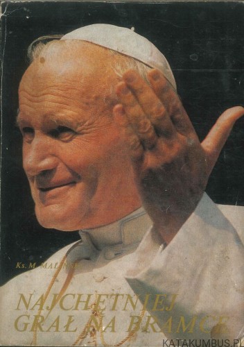 Najchętniej grał na bramce. MALIŃSKI MIECZYSŁAW