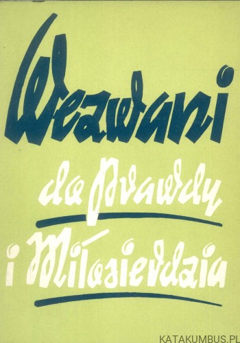Wezwani do prawdy i miłosierdzia. PRACA ZBIOROWA