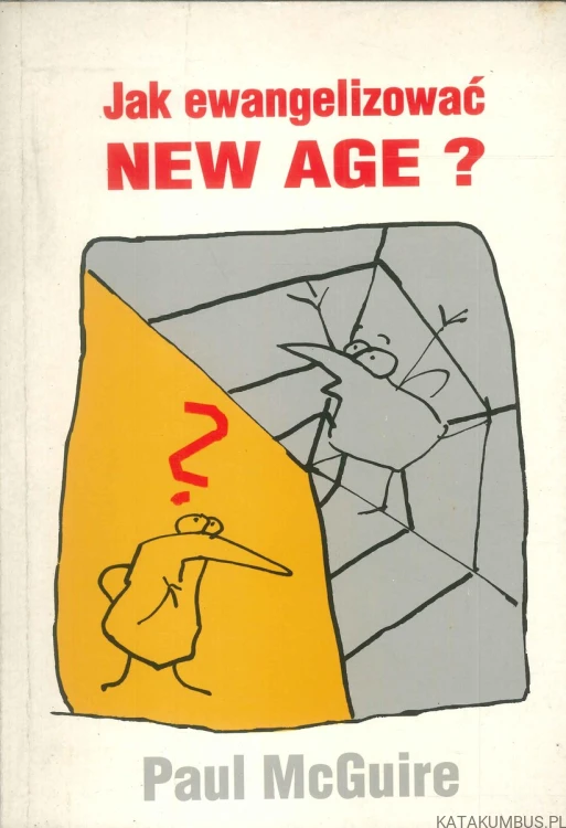 Jak ewangelizować New Age?. PAUL MCGUIRE