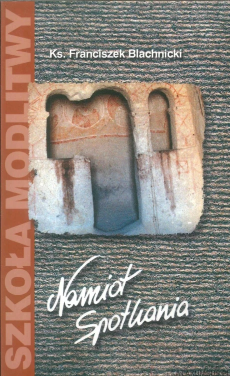 Namiot spotkania. FRANCISZEK BLACHNICKI
