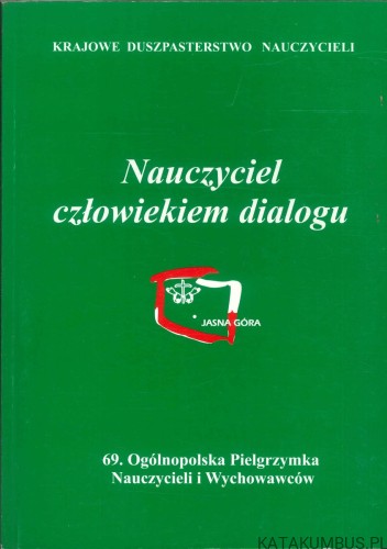 Nauczyciel człowiekiem dialogu. PRACA ZBIOROWA
